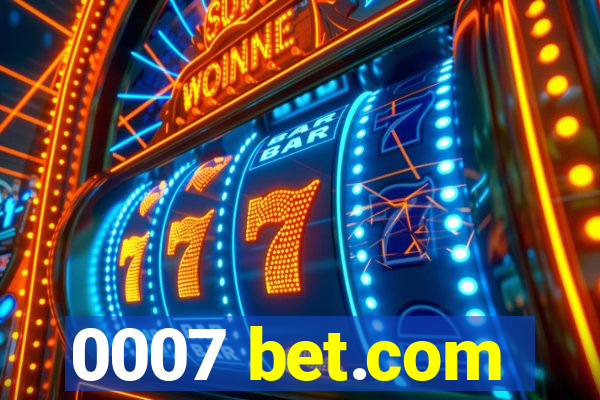 0007 bet.com